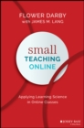 Small Teaching Online : Applying Learning Science in Online Classes - Book