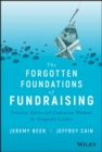 The Forgotten Foundations of Fundraising : Practical Advice and Contrarian Wisdom for Nonprofit Leaders - eBook