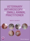 Veterinary Arthroscopy for the Small Animal Practitioner - Book