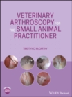 Veterinary Arthroscopy for the Small Animal Practitioner - eBook