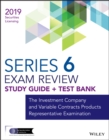 Wiley Series 6 Securities Licensing Exam Review 2019 + Test Bank : The Investment Company and Variable Contracts Products Representative Examination - Book