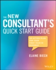 The New Consultant's Quick Start Guide : An Action Plan for Your First Year in Business - eBook