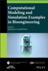 Computational Modeling and Simulation Examples in Bioengineering - eBook