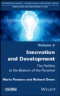 Innovation and Development : The Politics at the Bottom of the Pyramid - eBook
