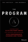 The Program : Lessons From Elite Military Units for Creating and Sustaining High Performance Leaders and Teams - eBook