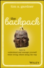 The Backpack : How to Understand and Manage Yourself While Loving Others Along the Way - eBook