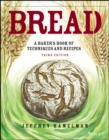 Bread : A Baker's Book of Techniques and Recipes - Book