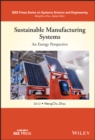 Sustainable Manufacturing Systems: An Energy Perspective - Book