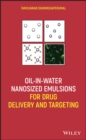 Oil-in-Water Nanosized Emulsions for Drug Delivery and Targeting - eBook