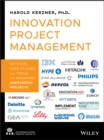 Innovation Project Management : Methods, Case Studies, and Tools for Managing Innovation Projects - eBook