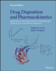 Drug Disposition and Pharmacokinetics : Principles and Applications for Medicine, Toxicology and Biotechnology - Book