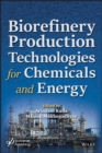 Biorefinery Production Technologies for Chemicals and Energy - Book