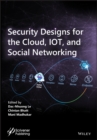 Security Designs for the Cloud, IoT, and Social Networking - eBook