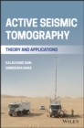 Active Seismic Tomography : Theory and Applications - eBook