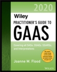 Wiley Practitioner's Guide to GAAS 2020 : Covering all SASs, SSAEs, SSARSs, and Interpretations - Book