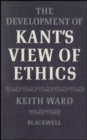 The Development of Kant's View of Ethics - eBook