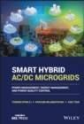 Smart Hybrid AC/DC Microgrids : Power Management, Energy Management, and Power Quality Control - Book