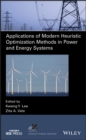 Applications of Modern Heuristic Optimization Methods in Power and Energy Systems - Book