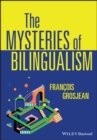 The Mysteries of Bilingualism : Unresolved Issues - eBook