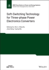 Soft-Switching Technology for Three-phase Power Electronics Converters - Book