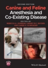 Canine and Feline Anesthesia and Co-Existing Disease - eBook