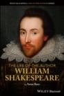 The Life of the Author: William Shakespeare - eBook