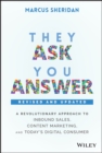 They Ask, You Answer : A Revolutionary Approach to Inbound Sales, Content Marketing, and Today's Digital Consumer - eBook