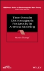 Time-Domain Electromagnetic Reciprocity in Antenna Modeling - eBook