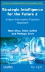 Strategic Intelligence for the Future 2 : A New Information Function Approach - eBook