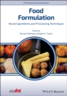 Food Formulation : Novel Ingredients and Processing Techniques - Book