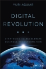 Digital (R)evolution : Strategies to Accelerate Business Transformation - eBook