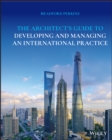 The Architect's Guide to Developing and Managing an International Practice - eBook