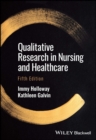 Qualitative Research in Nursing and Healthcare - Book