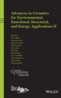 Advances in Ceramics for Environmental, Functional, Structural, and Energy Applications II - Book