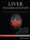 Liver Transplantation : Clinical Assessment and Management - Book