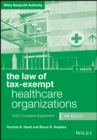 The Law of Tax-Exempt Healthcare Organizations : 2020 supplement - Book