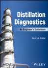 Distillation Diagnostics : An Engineer's Guidebook - Book