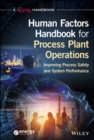 Human Factors Handbook for Process Plant Operations : Improving Process Safety and System Performance - eBook