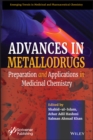 Advances in Metallodrugs : Preparation and Applications in Medicinal Chemistry - eBook