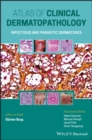 Atlas of Clinical Dermatopathology : Infectious and Parasitic Dermatoses - eBook