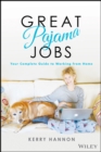 Great Pajama Jobs : Your Complete Guide to Working from Home - eBook