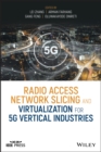 Radio Access Network Slicing and Virtualization for 5G Vertical Industries - eBook