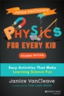 Janice VanCleave's Physics for Every Kid : Easy Activities That Make Learning Science Fun - eBook