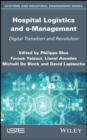 Hospital Logistics and e-Management : Digital Transition and Revolution - eBook