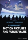 A Companion to Motion Pictures and Public Value - Book