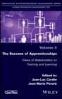 The Success of Apprenticeships : Views of Stakeholders on Training and Learning - eBook