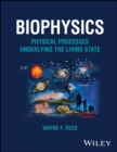 Biophysics : Physical Processes Underlying the Living State - Book