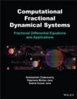 Computational Fractional Dynamical Systems : Fractional Differential Equations and Applications - Book