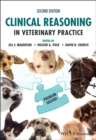 Clinical Reasoning in Veterinary Practice: Problem  Solved! 2nd Edition - Book