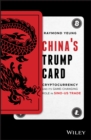 China's Trump Card : Cryptocurrency and its Game-Changing Role in Sino-US Trade - eBook